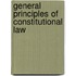 General Principles Of Constitutional Law
