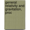 General Relativity and Gravitation, Proc door Sunil D. Maharaj