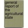 General Report Of The Agricultural State by Sir John Sinclair