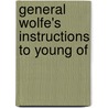 General Wolfe's Instructions To Young Of door James Wolfe