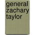 General Zachary Taylor