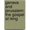 Geneva And Jerusalem: The Gospel At Leng by Unknown