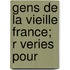 Gens De La Vieille France; R Veries Pour