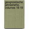 Geognostische Jahreshefte, Volumes 18-19 door K. Bayer. Oberbergamt In München. Geognostische Abtheilung