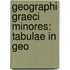 Geographi Graeci Minores: Tabulae In Geo