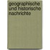 Geographische Und Historische Nachrichte