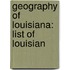 Geography Of Louisiana: List Of Louisian
