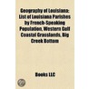 Geography Of Louisiana: List Of Louisian by Books Llc