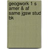 Geogwork 1 S Amer & Af Same Jgsw Stud Bk door Richard Bateman
