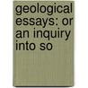 Geological Essays: Or An Inquiry Into So door Onbekend
