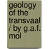 Geology Of The Transvaal / By G.A.F. Mol