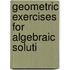 Geometric Exercises For Algebraic Soluti