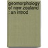 Geomorphology Of New Zealand : An Introd