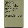 Georg Friedrich, Markgraf Von Brandenbur by Konstantin Von Kurnatowski