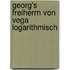 Georg's Freiherrn Von Vega Logarithmisch