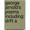 George Arnold's Poems Including: Drift A by George Arnold
