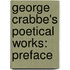 George Crabbe's Poetical Works: Preface