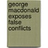 George Macdonald Exposes False Conflicts