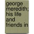 George Meredith; His Life And Friends In
