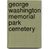 George Washington Memorial Park Cemetery