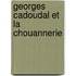 Georges Cadoudal Et La Chouannerie