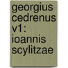 Georgius Cedrenus V1: Ioannis Scylitzae by Immanuele Bekker