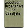 Geostadt. Arbeitsheft 1. 1./2. Schuljahr by Unknown