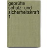 Geprüfte Schutz- und Sicherheitskraft 1 door Edmund Meltzer