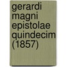 Gerardi Magni Epistolae Quindecim (1857) door Johannes Gerhardus Richardus Acquoy
