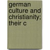 German Culture And Christianity; Their C door Joseph Gostwick