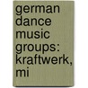 German Dance Music Groups: Kraftwerk, Mi by Source Wikipedia