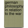 German Philosophy In Relation To The War door John Henry Muirhead