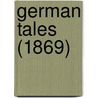 German Tales (1869) door Onbekend