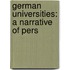 German Universities: A Narrative Of Pers