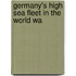 Germany's High Sea Fleet In The World Wa