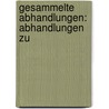 Gesammelte Abhandlungen: Abhandlungen Zu by Karl Zeumer