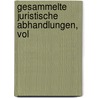 Gesammelte Juristische Abhandlungen, Vol door Carl Friedrich Von Gerber