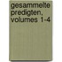 Gesammelte Predigten, Volumes 1-4