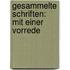 Gesammelte Schriften: Mit Einer Vorrede