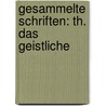 Gesammelte Schriften: Th. Das Geistliche door Annette Von Droste-H�Lshoff