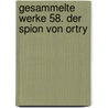 Gesammelte Werke 58. Der Spion von Ortry door Karl May