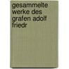 Gesammelte Werke Des Grafen Adolf Friedr by Adolf Friedrich von Schack