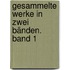 Gesammelte Werke in zwei Bänden. Band 1