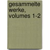 Gesammelte Werke, Volumes 1-2 door Charles Sealsfield