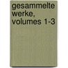 Gesammelte Werke, Volumes 1-3 door Heinrich Laube