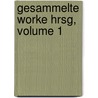 Gesammelte Worke Hrsg, Volume 1 by Heinrich Hart