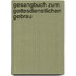 Gesangbuch Zum Gottesdienstlichen Gebrau