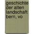 Geschichte Der Alten Landschaft Bern, Vo