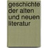 Geschichte Der Alten Und Neuen Literatur