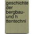 Geschichte Der Bergbau- Und H Ttentechni